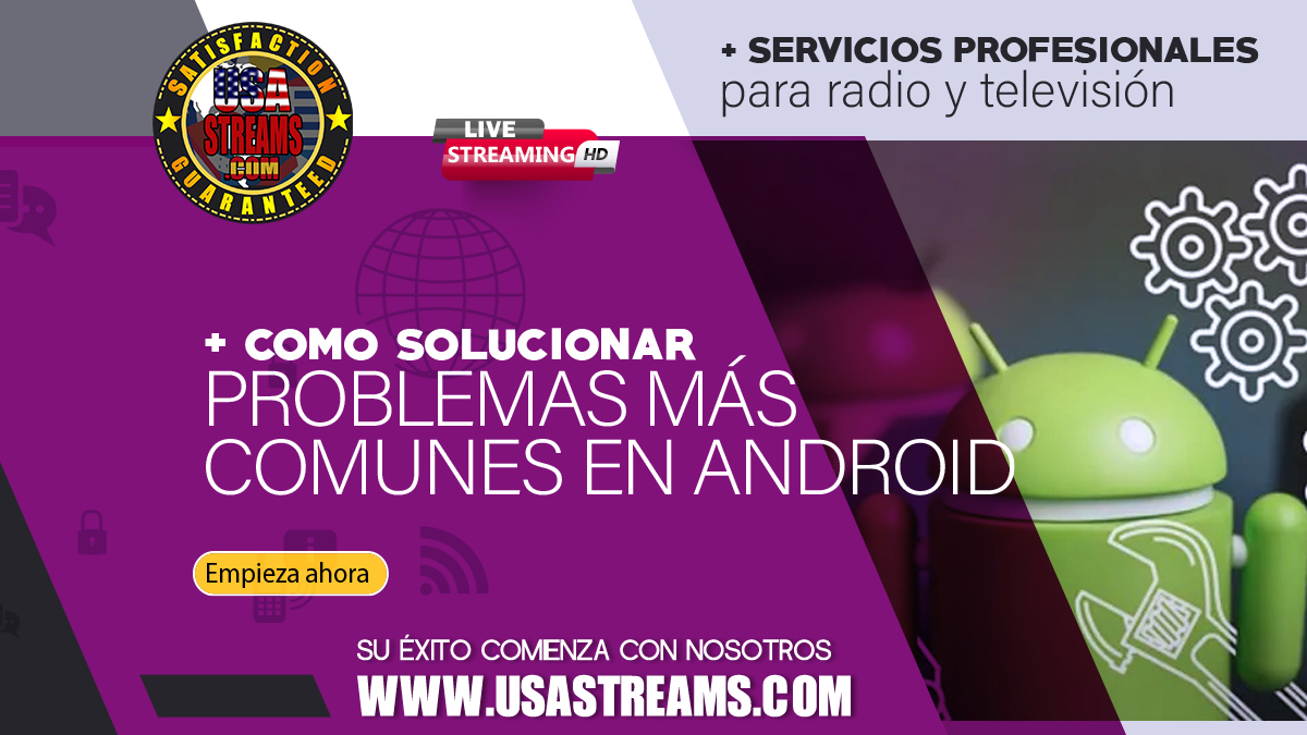 Como solucionar los problemas mas comunes de Android