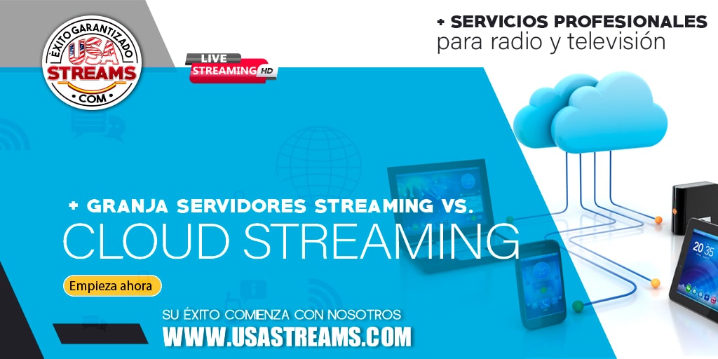 Granja servidores streaming Vs Cloud streaming.