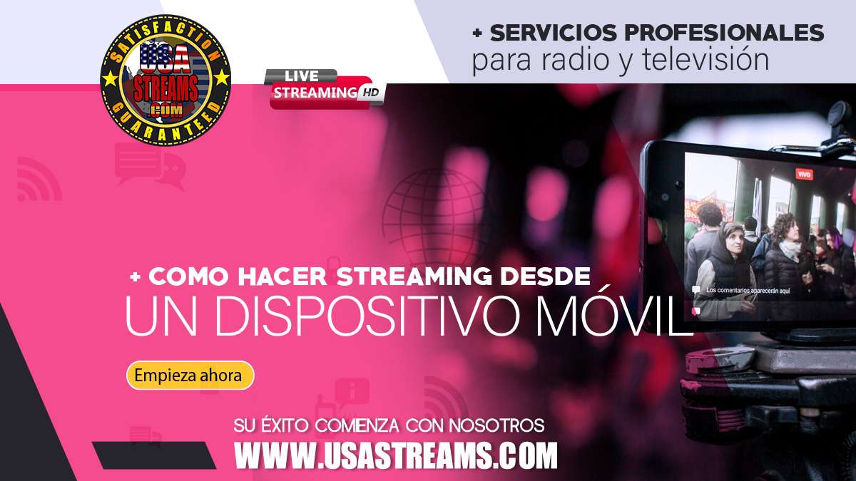 Cómo hacer streaming de video desde un dispositivo móvil