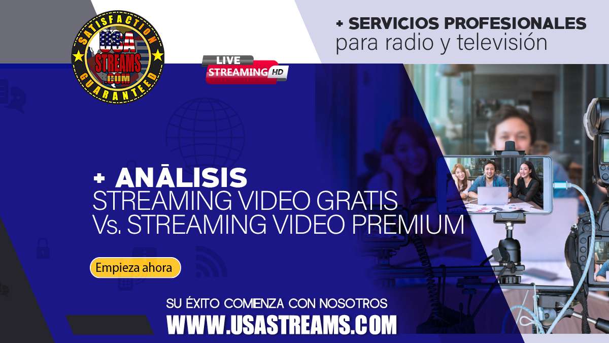 Analisis streaming de video gratis o streaming premium de pago