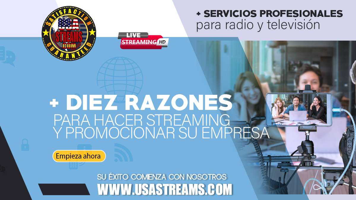 diez razones para hacer streaming y promocionar su empresa