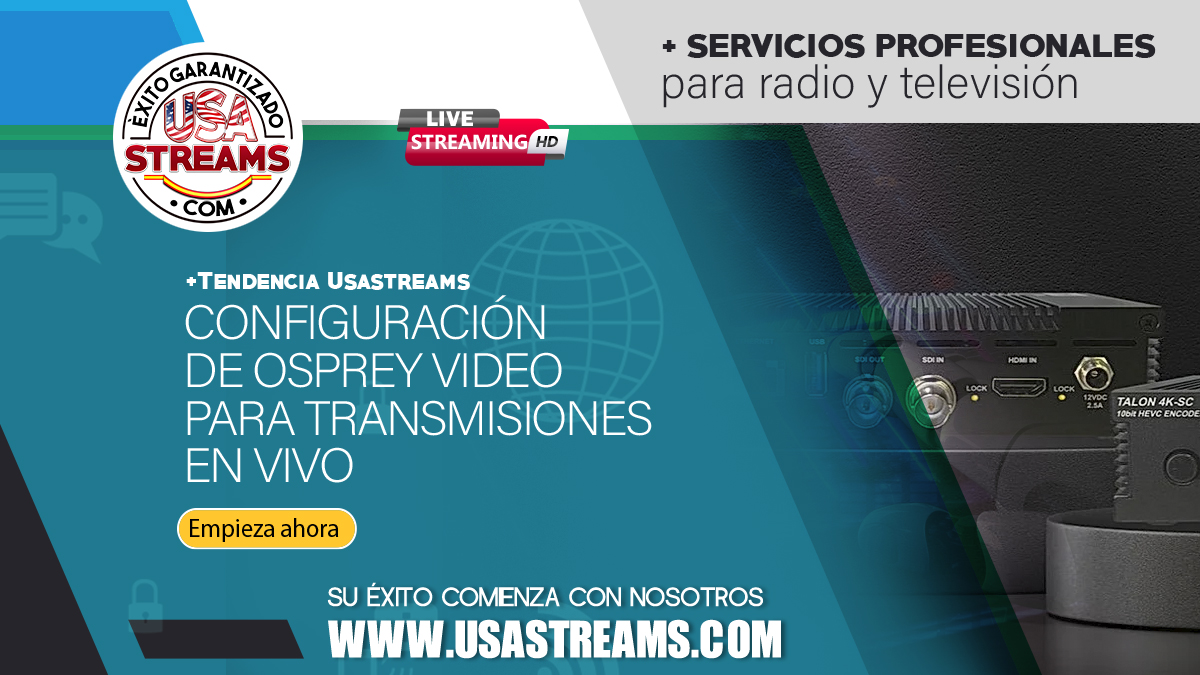 Tutorial Básico de Configuración de Osprey Video para Transmisiones en Vivo